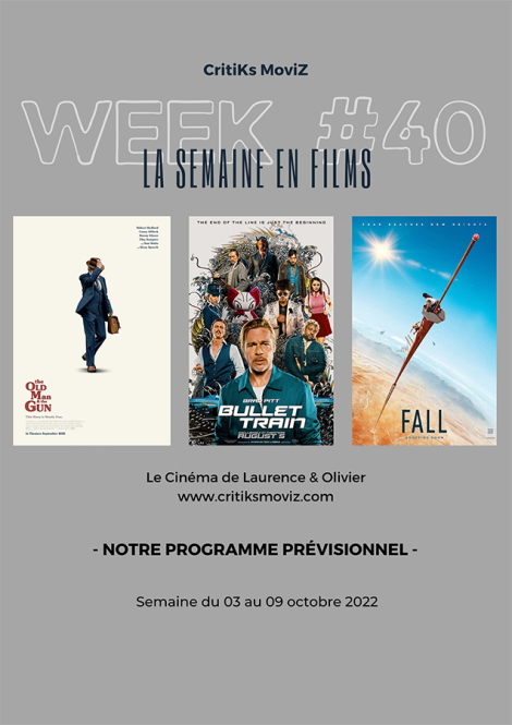LA SEMAINE EN FILMS – WEEK #40